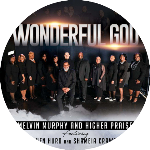 Melvin Murphy & The Higher Praise Gospel Choir