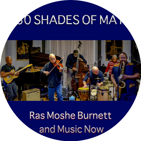 Ras Moshe Burnett & Music Now