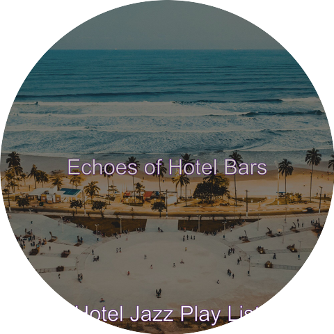 Hotel Jazz Play List