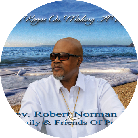 Rev. Robert Norman Jr & Family & Friends of Praise