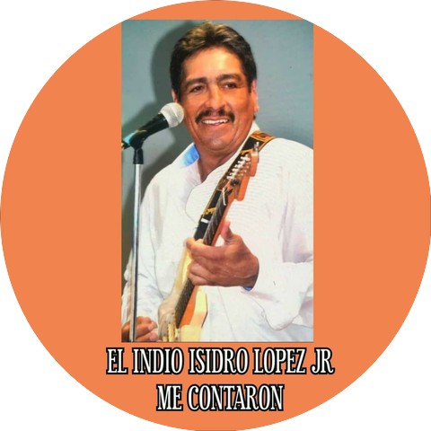EL INDIO ISIDRO LOPEZ JR