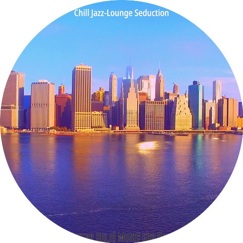 Chill Jazz Lounge Seduction