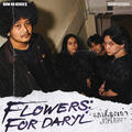 Flowers For Daryl