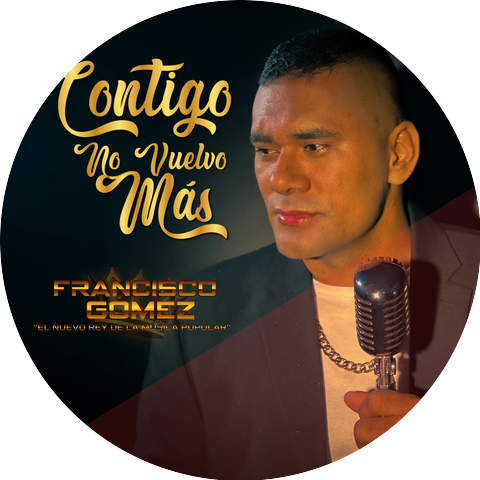 Francisco Gómez El Nuevo Rey De La Música Popular