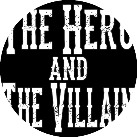 The Hero and the Villain