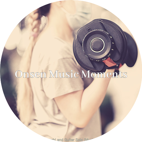 Onsen Music Moments