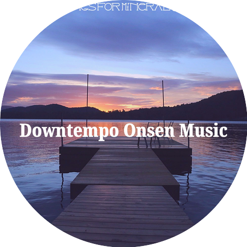 Downtempo Onsen Music