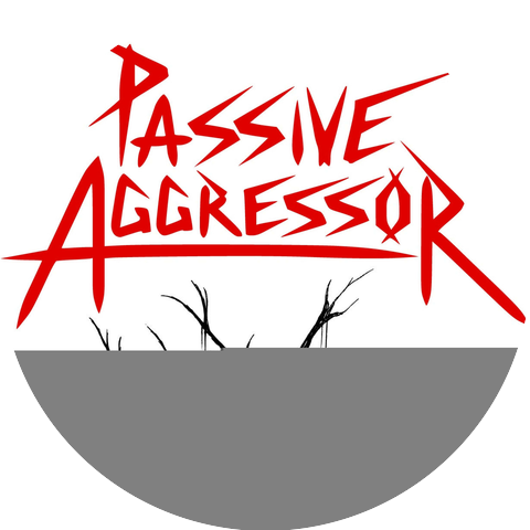 Passive Aggressor