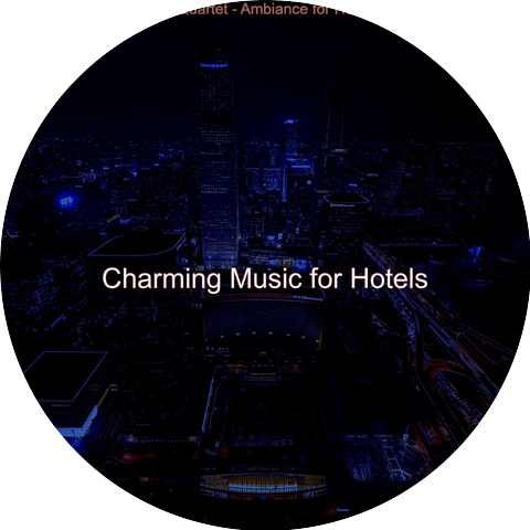 Charming Music for Hotels