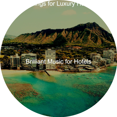 Brilliant Music for Hotels