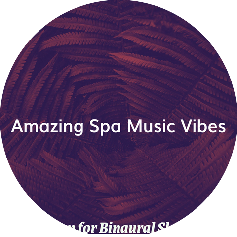 Amazing Spa Music Vibes
