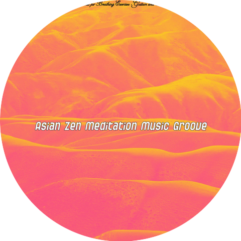 Asian Zen Meditation Music Groove