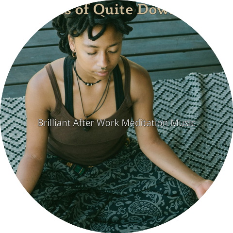 Brilliant After Work Meditation Music