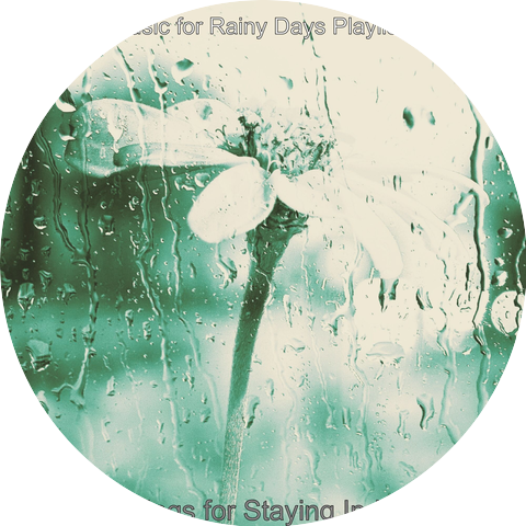Music for Rainy Days Playlist