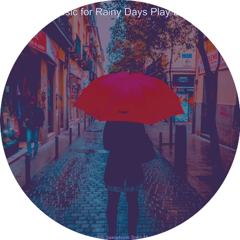 Music for Rainy Days Play List