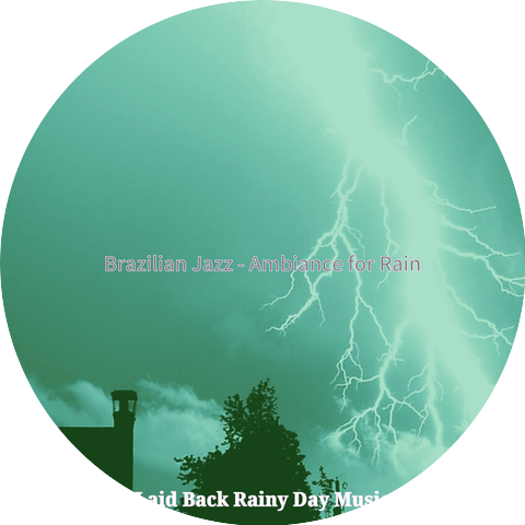 Laid Back Rainy Day Music
