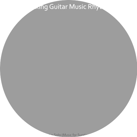 Relaxing Guitar Music Rhythms