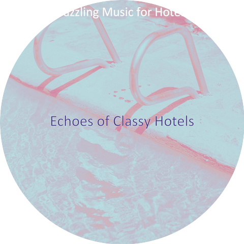 Dazzling Music for Hotels