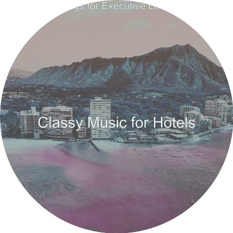 Classy Music for Hotels