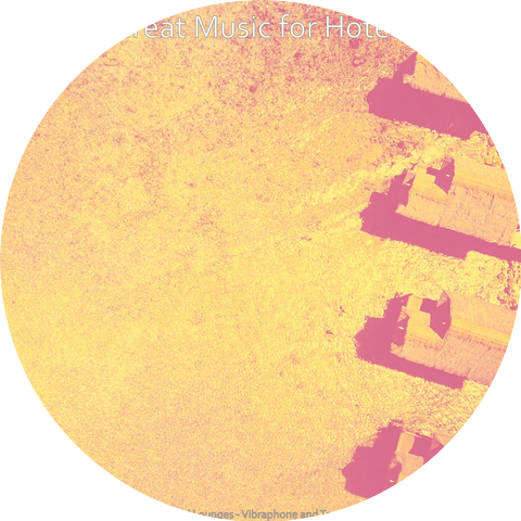 Great Music for Hotels