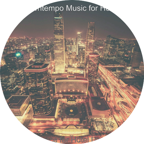 Downtempo Music for Hotels