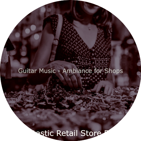 Fantastic Retail Store BGM