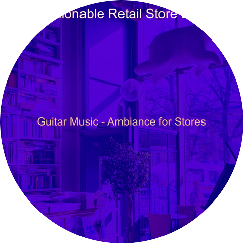 Fashionable Retail Store BGM