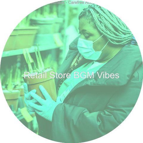 Retail Store BGM Vibes