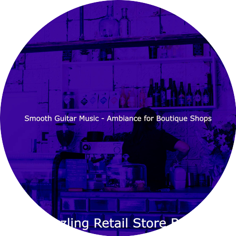Dazzling Retail Store BGM