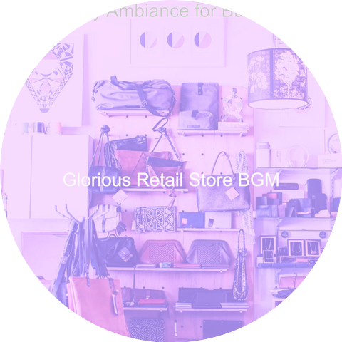 Glorious Retail Store BGM