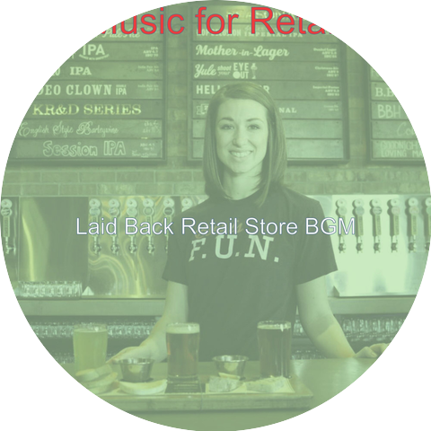 Laid Back Retail Store BGM