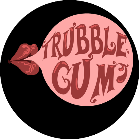 Trubblegum