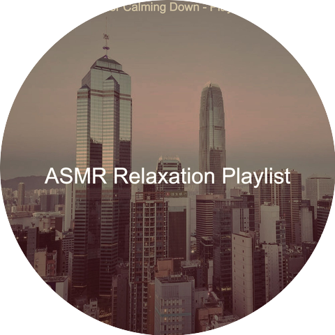 ASMR Relaxation Playlist