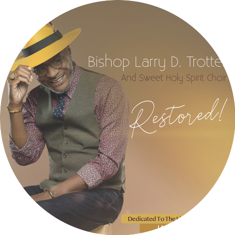 Bishop Larry D. Trotter and the Sweet Holy Spirit Choir