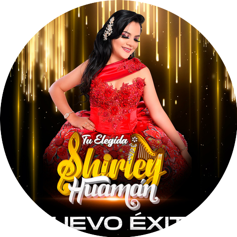 Shirley Huamán "La Elegida de tu corazón"