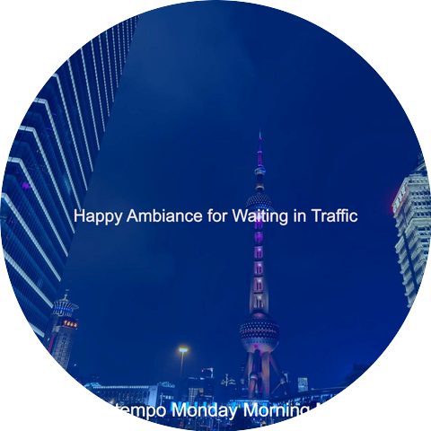 Downtempo Monday Morning Music