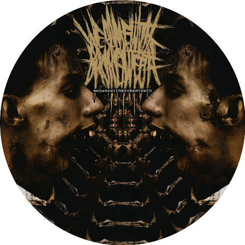 wecamewithbrokenteeth