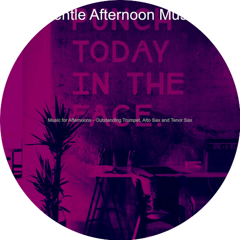 Gentle Afternoon Music