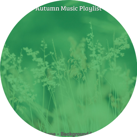 Autumn Music Playlist