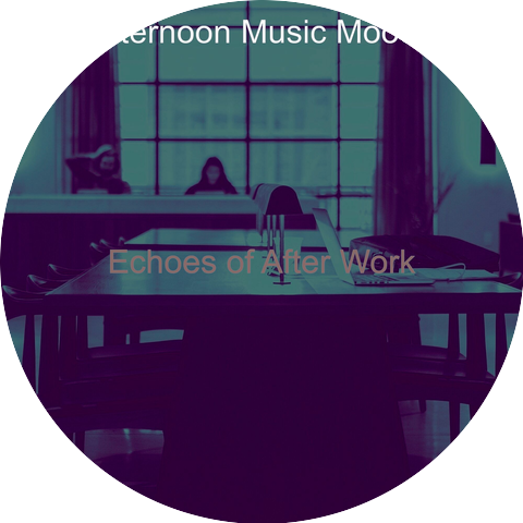 Afternoon Music Moods