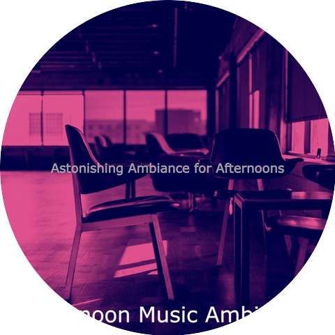 Afternoon Music Ambience