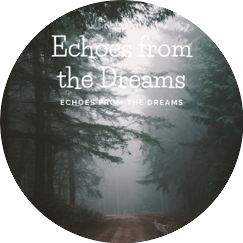 Echoes from the Dreams