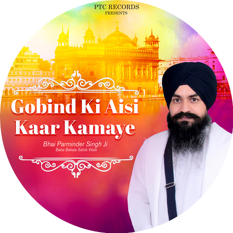 Bhai Parminder Singh Ji (Baba Bakala Sahib Wale)
