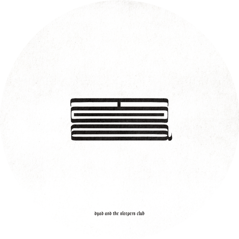 Dyad and the Sleepers Club