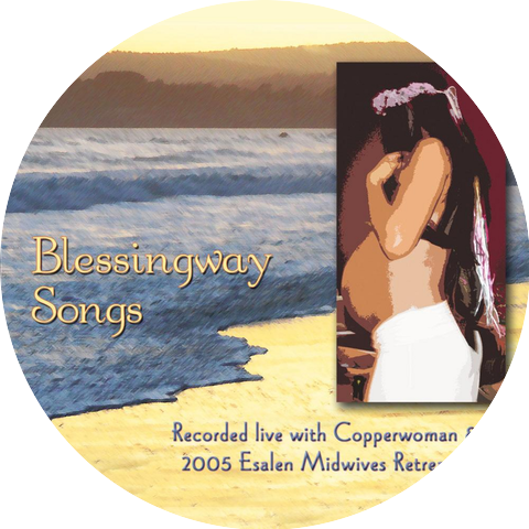 Copperwoman & The 2005 Esalen Midwives Retreat Choir
