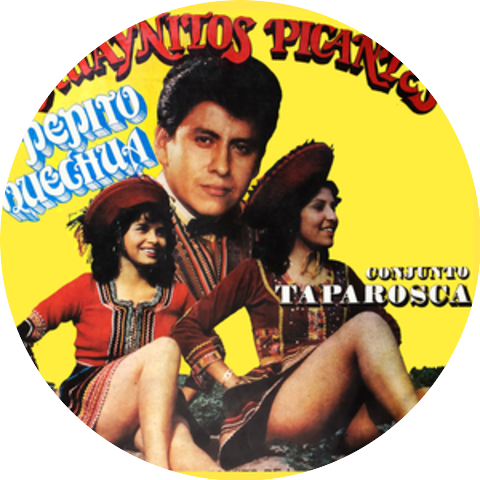 Pepito Quechua & Conjunto Taparosca