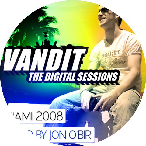 VANDIT The Digital Sessions Miami 2008 Mixed By Jon O'Bir