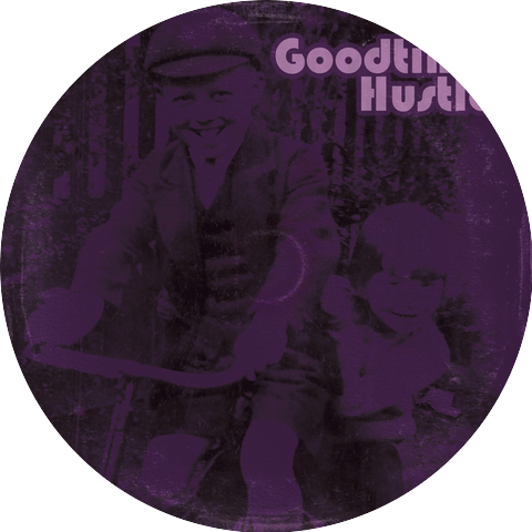 Goodtime Hustle
