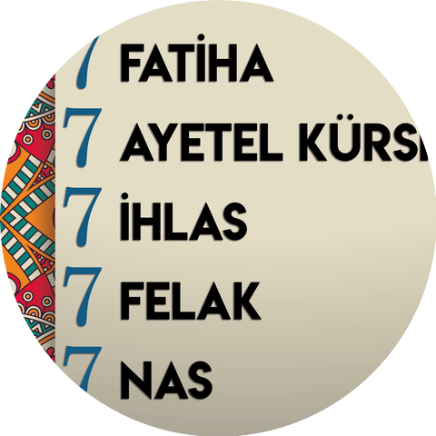 7 FATİHA 7 AYETEL KÜRSİ 7 İHLAS 7 FELAK 7 NAS