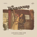 Lavinia Meijer & De Troubadours